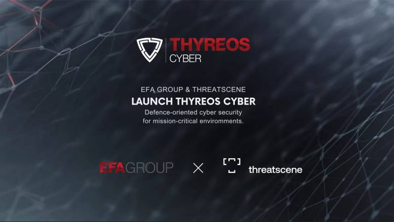 Η ThreatScene και το EFA GROUP ιδρύουν τη THYREOS CYBER