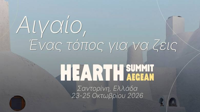 Hearth Summit Aegean 2026: Πώς τα νησιά του Αιγαίου μπορούν να ευημερούν μέσα στα φυσικά τους όρια